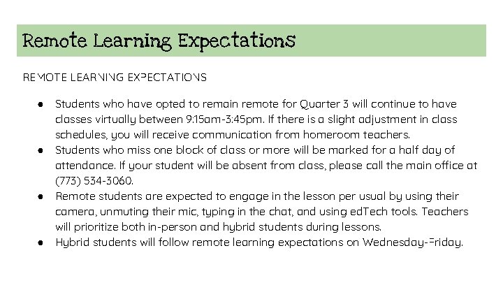 Remote Learning Expectations REMOTE LEARNING EXPECTATIONS ● ● Students who have opted to remain