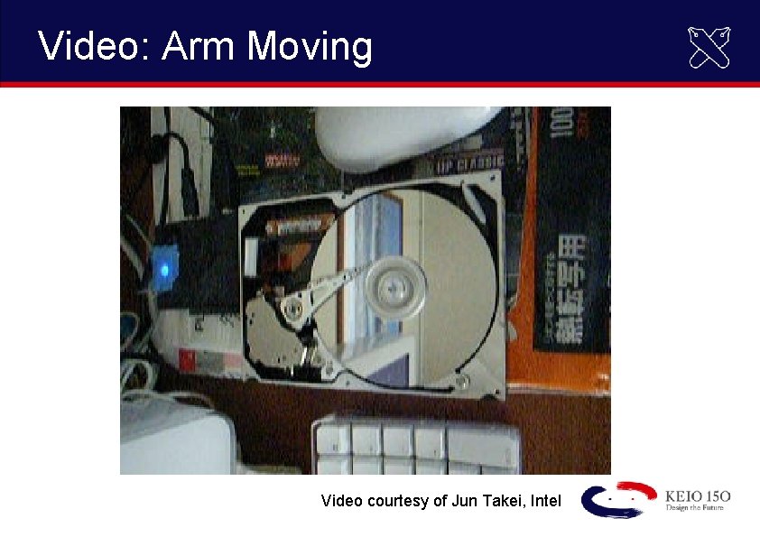 Video: Arm Moving Video courtesy of Jun Takei, Intel 
