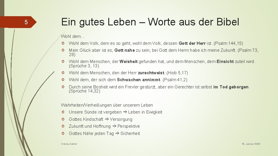 5 Ein gutes Leben – Worte aus der Bibel Wohl dem… Wohl dem Volk,