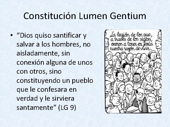 Constitución Lumen Gentium • “Dios quiso santificar y salvar a los hombres, no aisladamente,