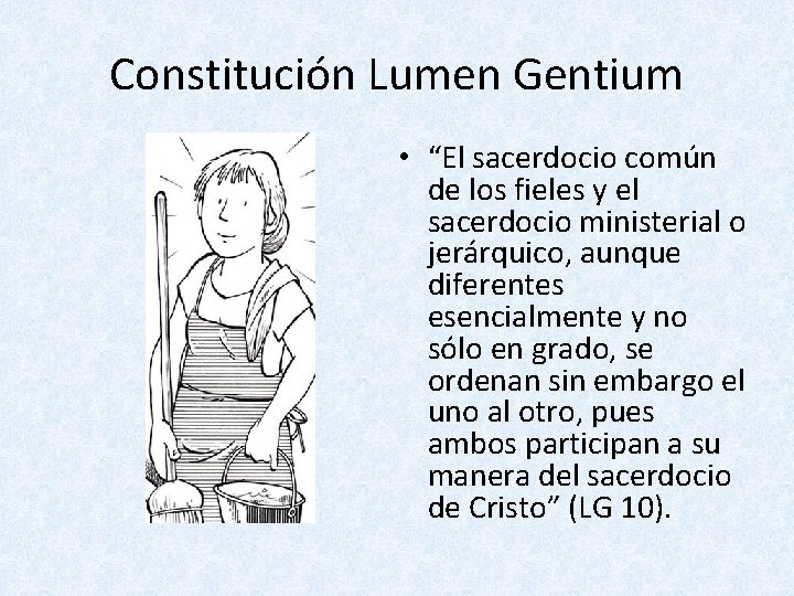 Constitución Lumen Gentium • “El sacerdocio común de los fieles y el sacerdocio ministerial