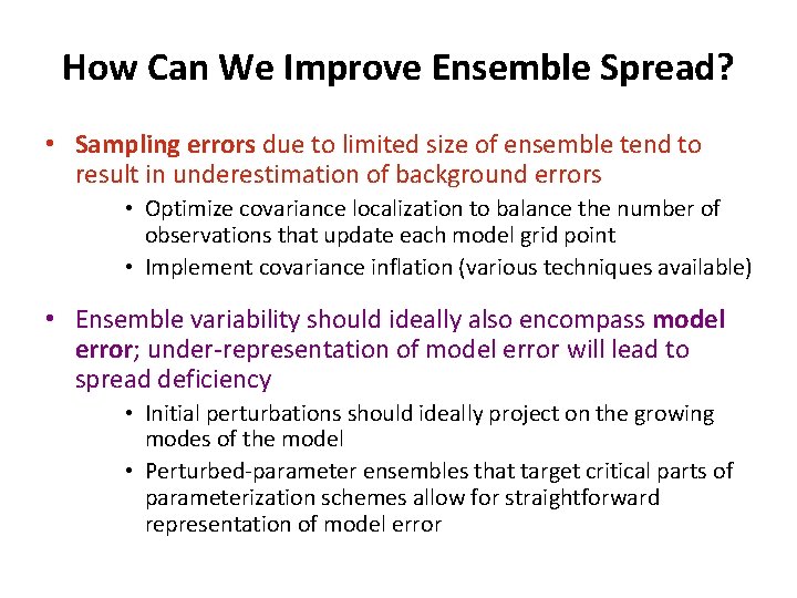 How Can We Improve Ensemble Spread? • Sampling errors due to limited size of