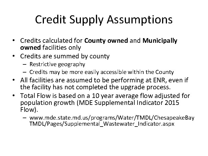 Credit Supply Assumptions • Credits calculated for County owned and Municipally owned facilities only