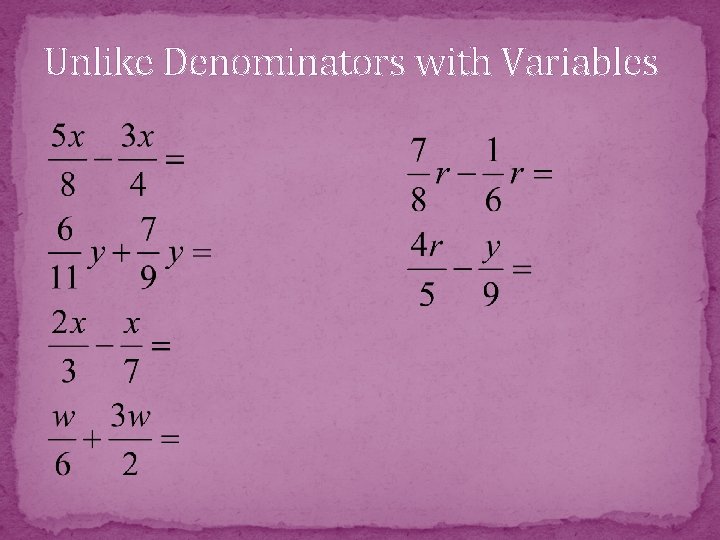 Unlike Denominators with Variables 