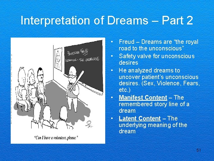 Interpretation of Dreams – Part 2 • Freud – Dreams are “the royal road