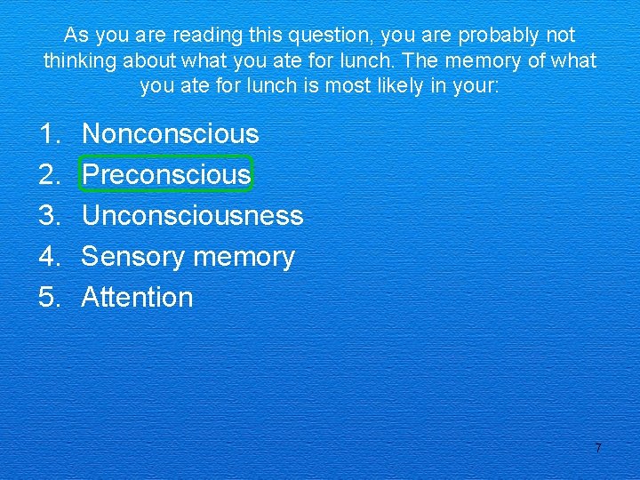 As you are reading this question, you are probably not thinking about what you