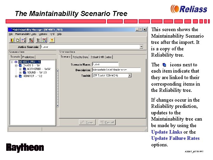 The Maintainability Scenario Tree This screen shows the Maintainability Scenario tree after the import.