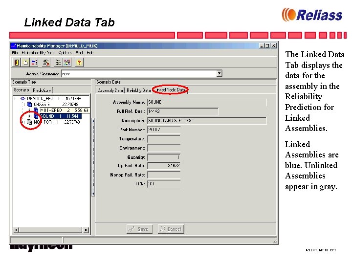 Linked Data Tab The Linked Data Tab displays the data for the assembly in