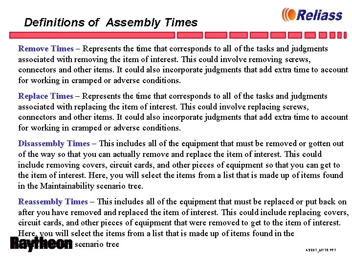 Definitions of Assembly Times Remove Times – Represents the time that corresponds to all