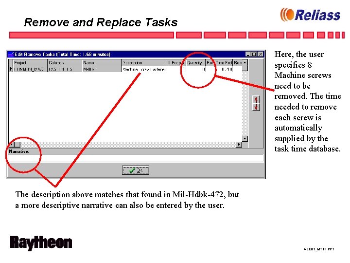 Remove and Replace Tasks Here, the user specifies 8 Machine screws need to be
