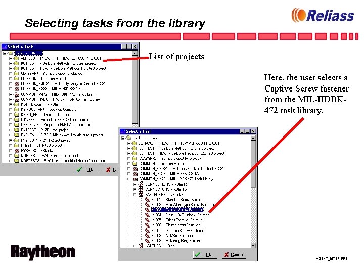 Selecting tasks from the library List of projects Here, the user selects a Captive