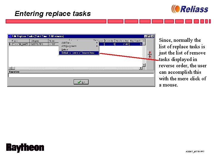 Entering replace tasks Since, normally the list of replace tasks is just the list