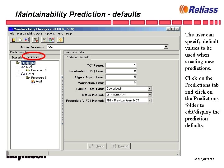 Maintainability Prediction - defaults The user can specify default values to be used when