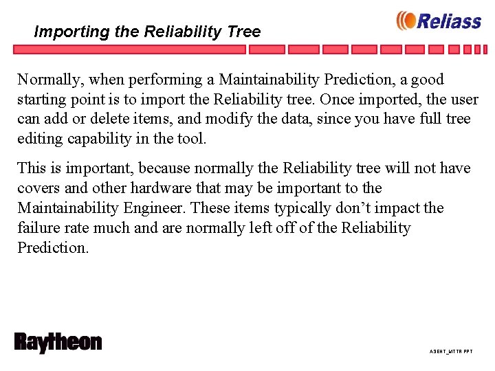 Importing the Reliability Tree Normally, when performing a Maintainability Prediction, a good starting point