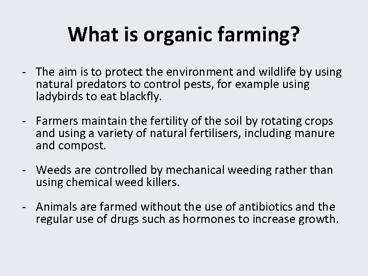 What is organic farming? - The aim is to protect the environment and wildlife