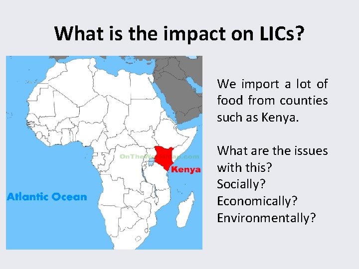 What is the impact on LICs? We import a lot of food from counties