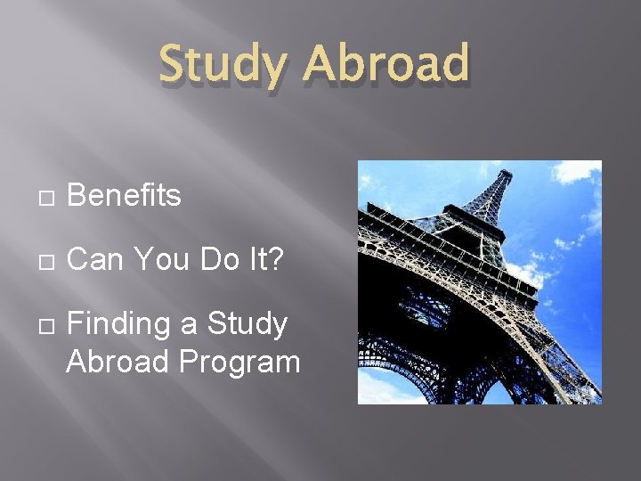 Study Abroad Benefits Can You Do It? Finding a Study Abroad Program 