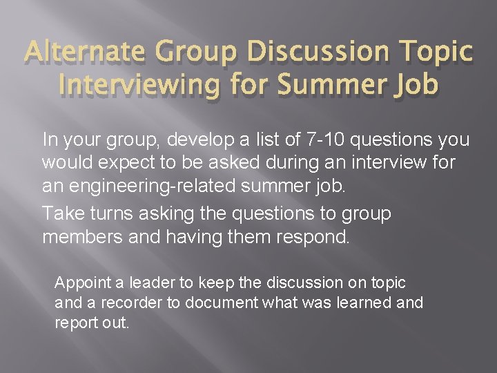 Alternate Group Discussion Topic Interviewing for Summer Job In your group, develop a list