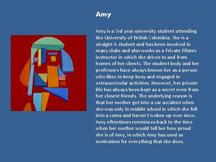 Amy is a 3 rd year university student attending the University of British Colombia.