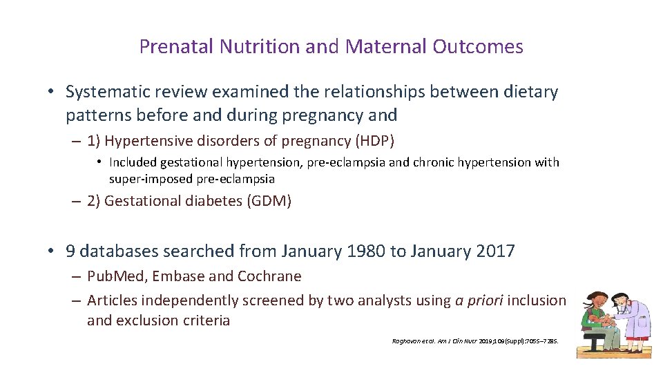 Prenatal Nutrition and Maternal Outcomes • Systematic review examined the relationships between dietary patterns