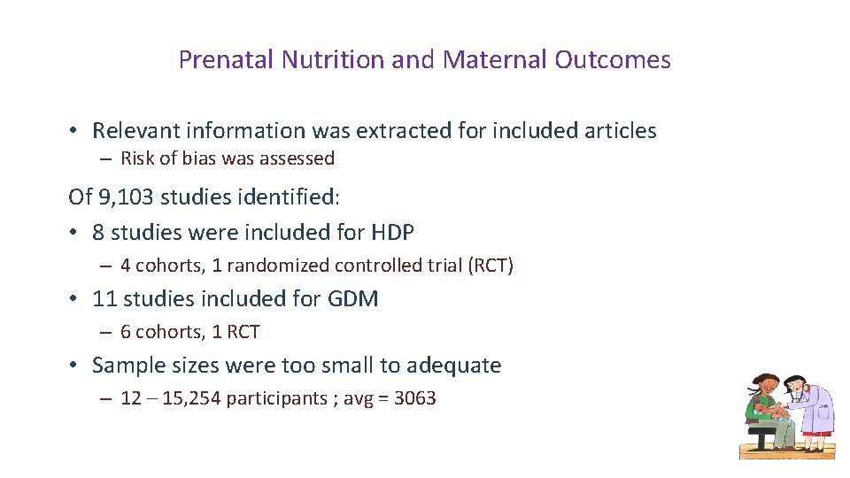 Prenatal Nutrition and Maternal Outcomes • Relevant information was extracted for included articles –