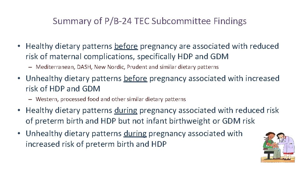 Summary of P/B-24 TEC Subcommittee Findings • Healthy dietary patterns before pregnancy are associated