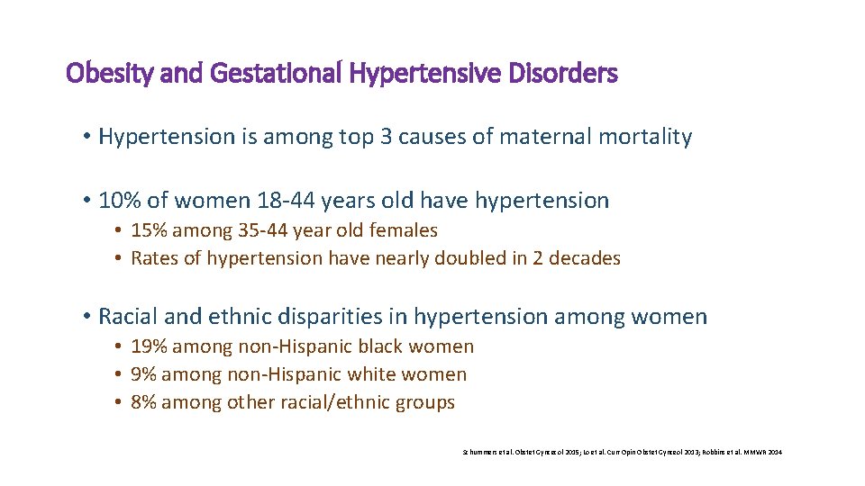 Obesity and Gestational Hypertensive Disorders • Hypertension is among top 3 causes of maternal