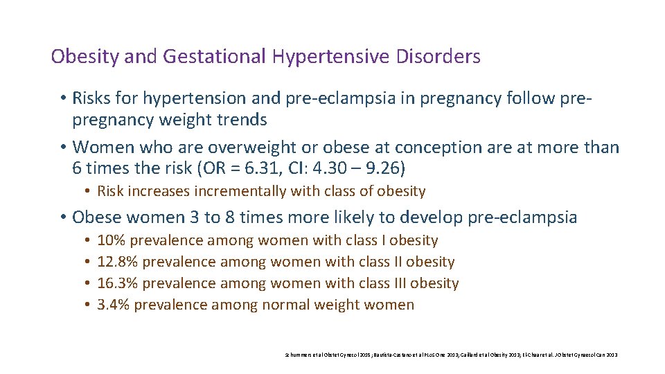 Obesity and Gestational Hypertensive Disorders • Risks for hypertension and pre-eclampsia in pregnancy follow