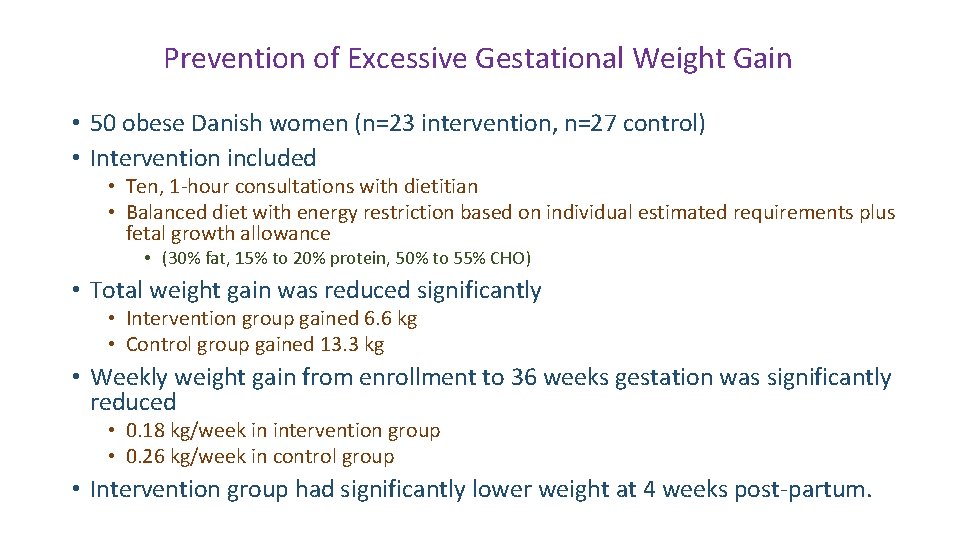 Prevention of Excessive Gestational Weight Gain • 50 obese Danish women (n=23 intervention, n=27