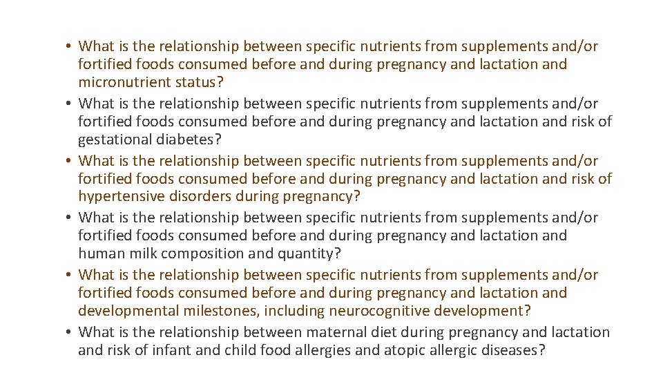  • What is the relationship between specific nutrients from supplements and/or fortified foods