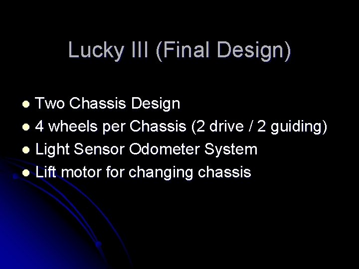 Lucky III (Final Design) Two Chassis Design l 4 wheels per Chassis (2 drive