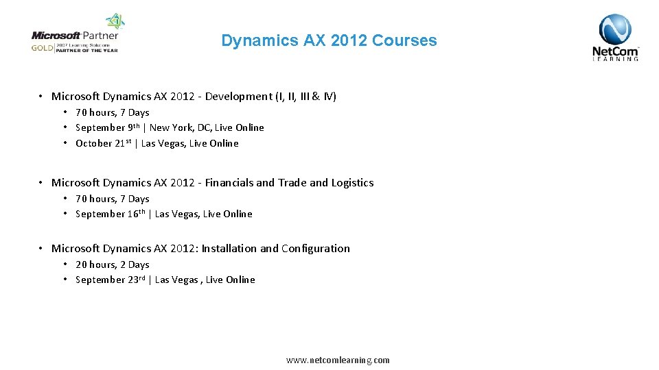 Dynamics AX 2012 Courses • Microsoft Dynamics AX 2012 - Development (I, III & Dynamics AX 2012 Courses • Microsoft Dynamics AX 2012 - Development (I, III &