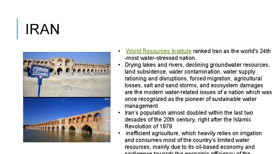 IRAN • World Resources Institute ranked Iran as the world's 24 th -most water-stressed