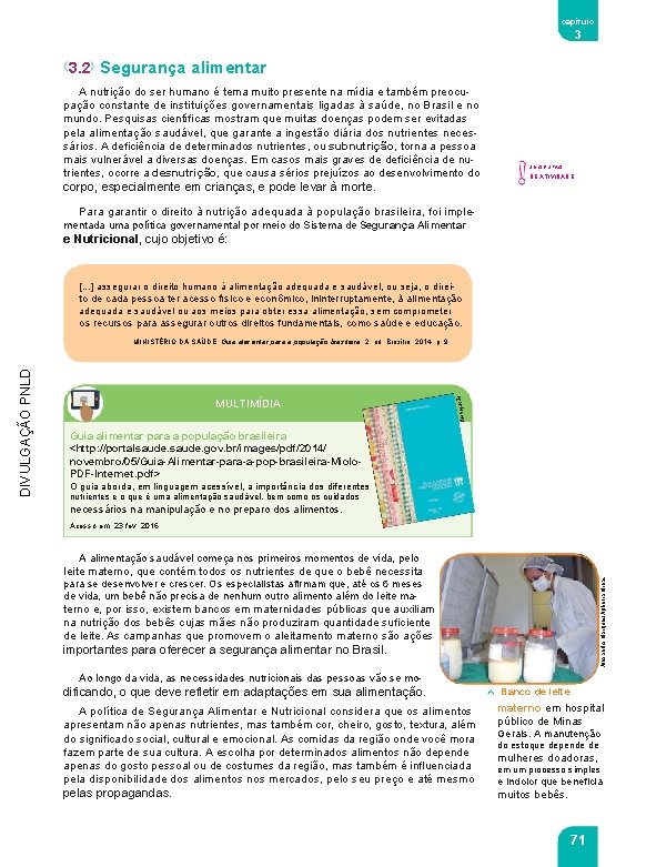 capítulo 3 3. 2 Segurança alimentar A nutrição do ser humano é tema muito