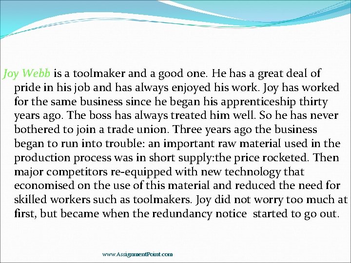 Joy Webb is a toolmaker and a good one. He has a great deal