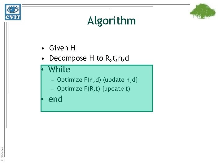 Algorithm • Given H • Decompose H to R, t, n, d • While