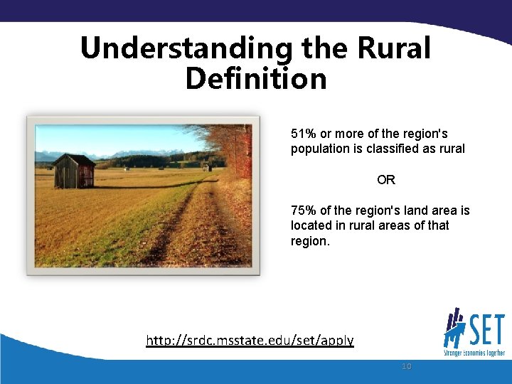 Understanding the Rural Definition 51% or more of the region's population is classified as