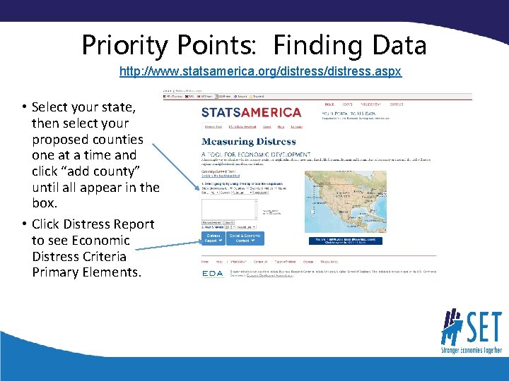 Priority Points: Finding Data http: //www. statsamerica. org/distress. aspx • Select your state, then