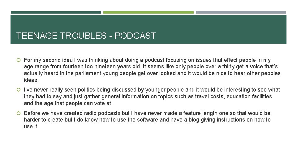 TEENAGE TROUBLES - PODCAST For my second idea I was thinking about doing a
