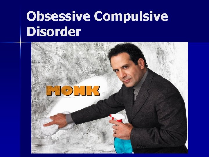 Obsessive Compulsive Disorder 