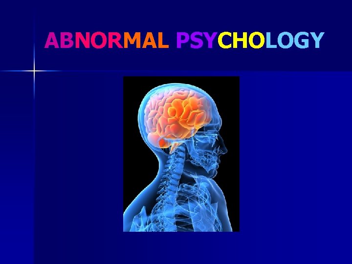 ABNORMAL PSYCHOLOGY 