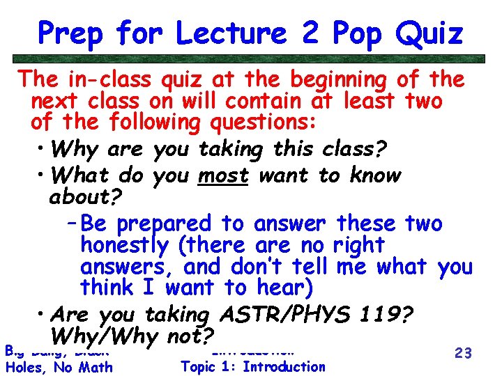 Prep for Lecture 2 Pop Quiz The in-class quiz at the beginning of the