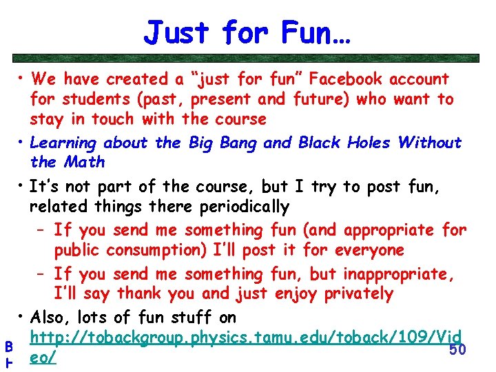 Just for Fun… • We have created a “just for fun” Facebook account for