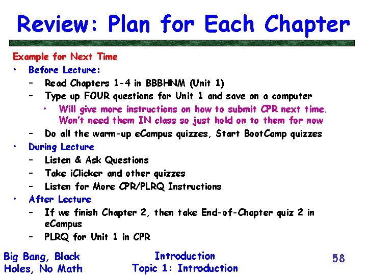 Review: Plan for Each Chapter Example for Next Time • Before Lecture: – Read