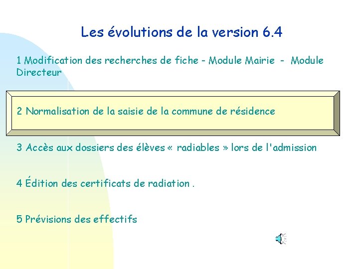 Les évolutions de la version 6. 4 1 Modification des recherches de fiche -