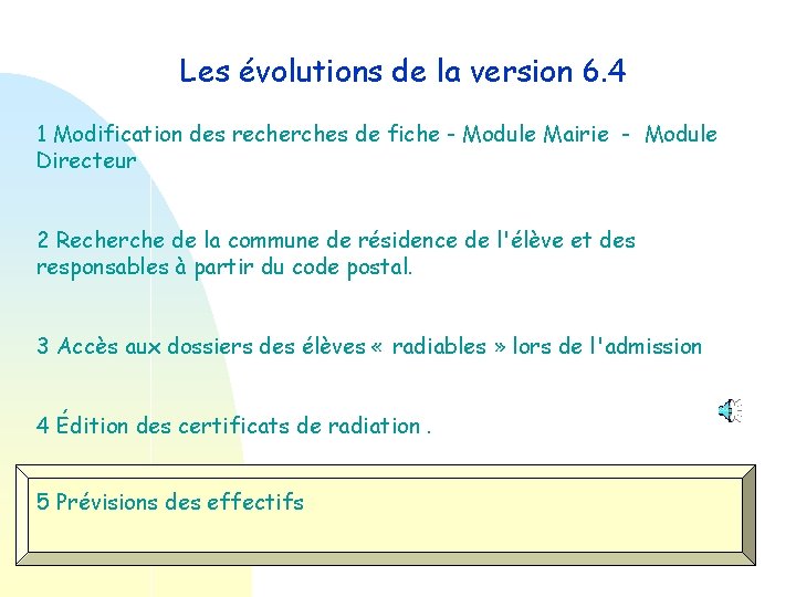 Les évolutions de la version 6. 4 1 Modification des recherches de fiche -