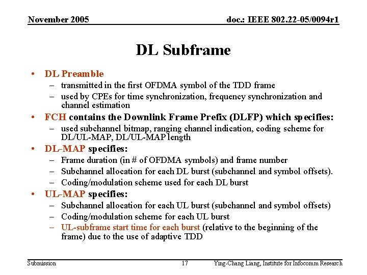 November 2005 doc. : IEEE 802. 22 -05/0094 r 1 DL Subframe • DL