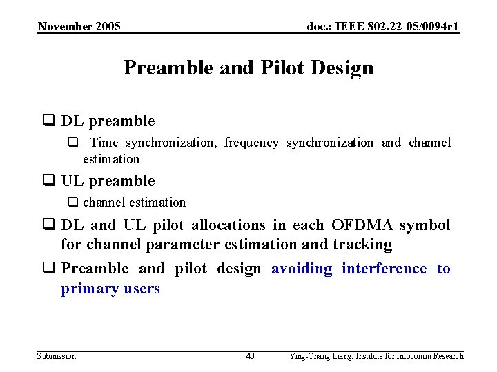 November 2005 doc. : IEEE 802. 22 -05/0094 r 1 Preamble and Pilot Design