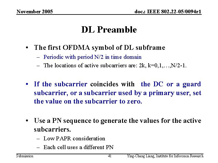 November 2005 doc. : IEEE 802. 22 -05/0094 r 1 DL Preamble • The