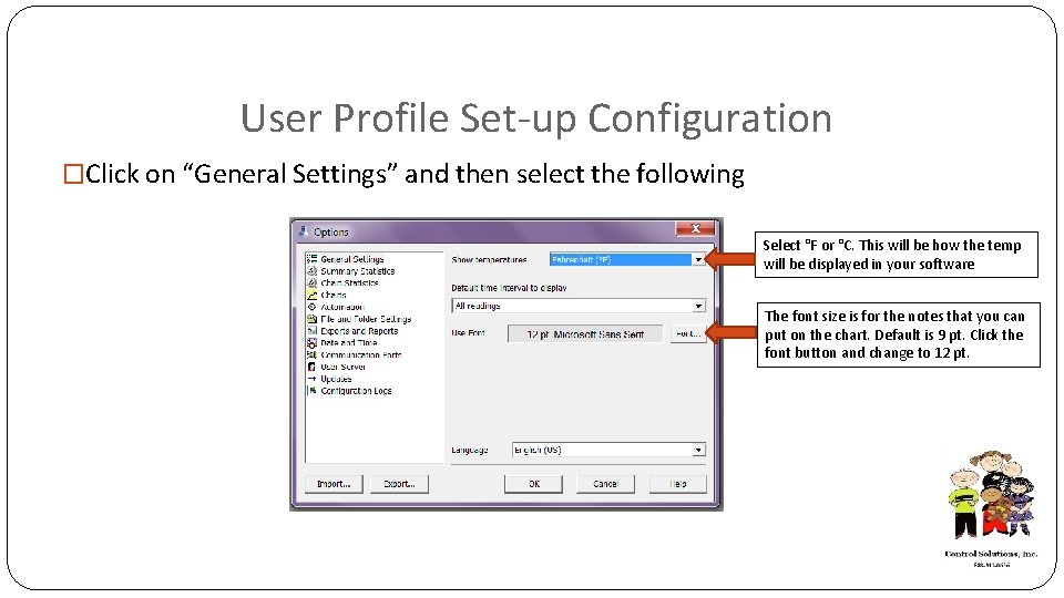 User Profile Set-up Configuration �Click on “General Settings” and then select the following Select